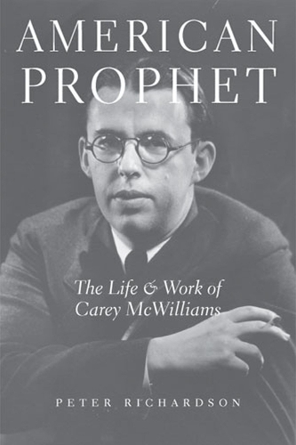 Паперова книга «American Prophet: The Life and Work of Carey McWilliams», автор Пітер Річардсон - фото №1