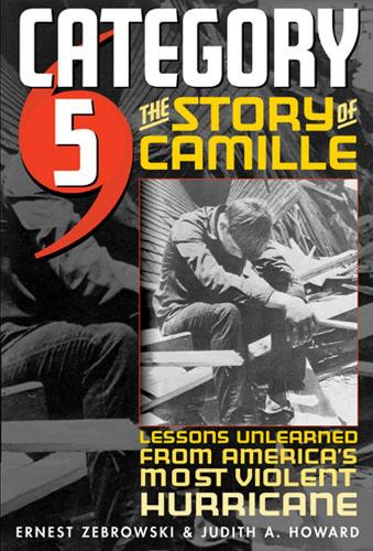 Бумажная книга «Category 5: The Story of Camille - Lessons Unlearned from America's Most Violent Hurricane», авторов Эрнест Жебровски, Джудит А. Ховард - фото №1