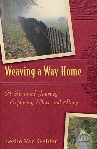 Бумажная книга «Weaving a Way Home: A Personal Journey Exploring Place and Story», автор Лесли Ван Гелдер - фото №1