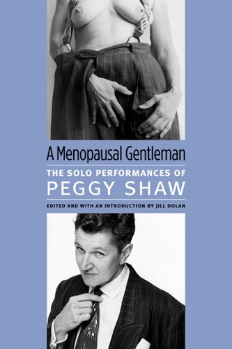 Бумажная книга «Menopausal Gentleman: The Solo Performances of Peggy Shaw», автор Пегги Шоу - фото №1