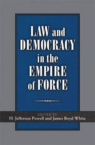 Паперова книга «Law and Democracy in the Empire of Force», авторів Г. Джефферсон Пауелл, Джеймс Бойд Вайт - фото №1