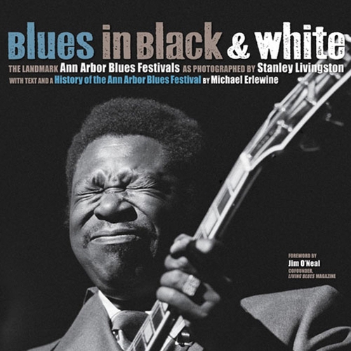 Бумажная книга «Blues in Black and White: The Landmark Ann Arbor Blues Festivals», автор Майкл Эрлевин - фото №1
