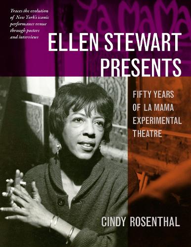 Паперова книга «Ellen Stewart Presents: Fifty Years of La MaMa Experimental Theatre», автор Синди Розенталь - фото №1