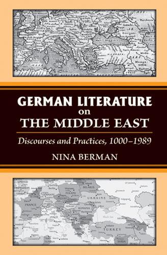 Паперова книга «German Literature on the Middle East: Discourses and Practices, 1000-1989», автор Ніна Берман - фото №1
