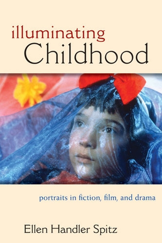 Бумажная книга «Illuminating Childhood: Portraits in Fiction, Film and Drama», автор Эллен Хэндлер Шпитц - фото №1