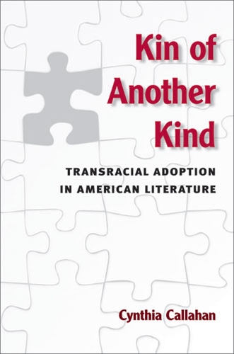 Бумажная книга «Kin of Another Kind: Transracial Adoption in American Literature», автор Синтия Каллахан - фото №1