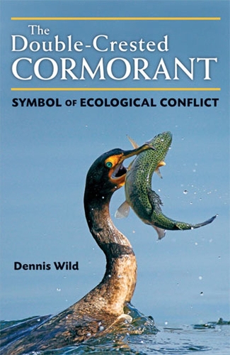 Паперова книга «The Double-Crested Cormorant: Symbol of Ecological Conflict», автор Денніс Вайлд - фото №1