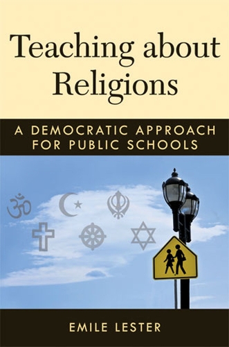 Паперова книга «Teaching about Religions: A Democratic Approach for Public Schools», автор Еміль Лестер - фото №1