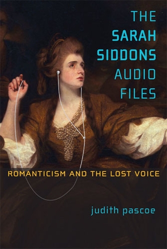 Бумажная книга «The Sarah Siddons Audio Files: Romanticism and the Lost Voice», автор Джудит Паскоу - фото №1