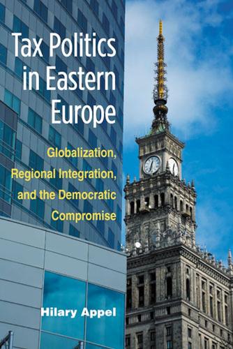 Бумажная книга «Tax Politics in Eastern Europe: Globalization, Regional Integration and the Democratic Compomise», автор Хилари Аппель - фото №1