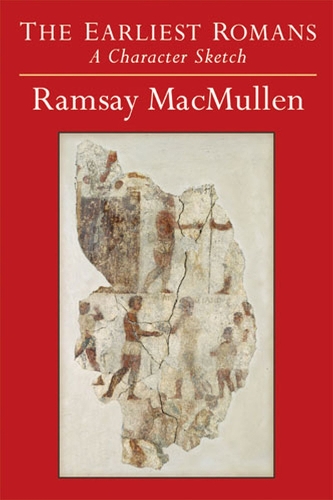 Бумажная книга «The Earliest Romans: A Character Sketch», автор Рамзи Макмаллен - фото №1
