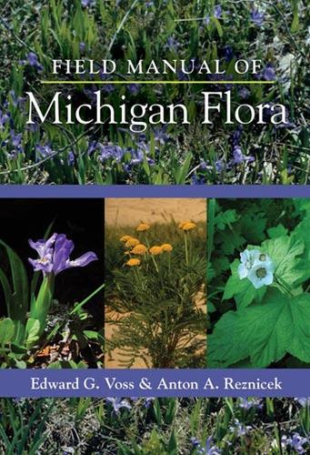Бумажная книга «Field Manual of Michigan Flora», авторов Антон А. Резничек, Эдвард Г. Восс, U-M Гербариум - фото №1