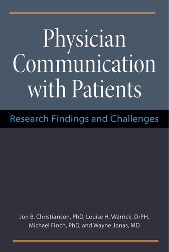 Паперова книга «Physician Communication with Patients: Research Findings and Challenges», авторів Джон Крістіансон, Луїза Варрік, Майкл Фінч, Уейн Б. Джонас - фото №1
