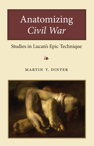 Бумажная книга «Anatomizing Civil War: Studies in Lucan's Epic Technique», автор Мартин Динтер - фото №1