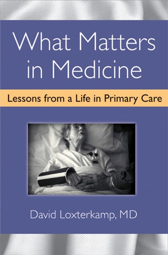 Бумажная книга «What Matters in Medicine: Lessons from a Life in Primary Care», автор Дэвид Локстеркамп - фото №1