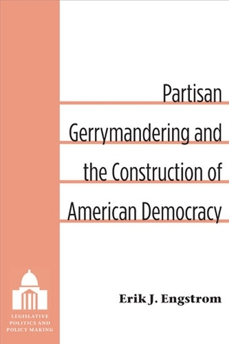 Паперова книга «Partisan Gerrymandering and the Construction of American Democracy», автор Ерік Дж. Енгстром - фото №1