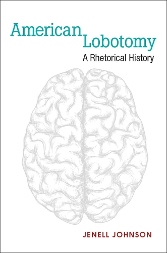 Паперова книга «American Lobotomy: A Rhetorical History», автор Дженелл Джонсон - фото №1