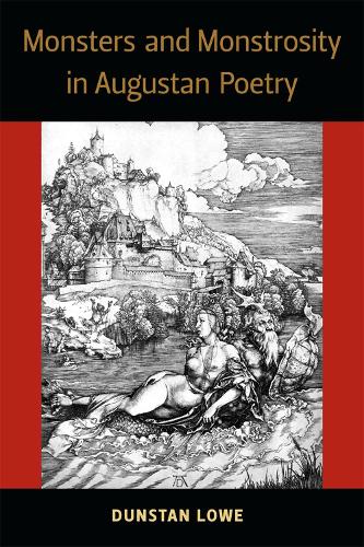 Бумажная книга «Monsters and Monstrosity in Augustan Poetry», автор Данстан Лоу - фото №1