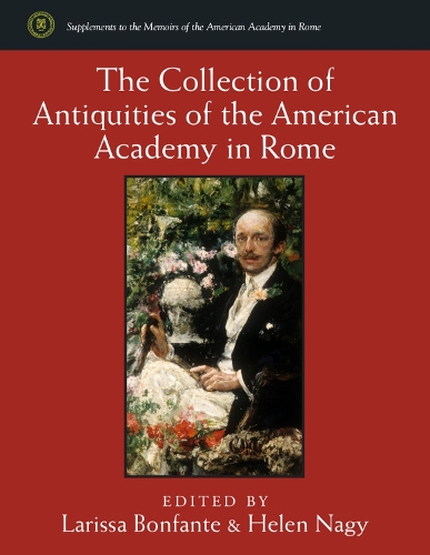 Бумажная книга «The Collection of Antiquities of the American Academy in Rome», авторов Хелен Наги, Лариса Бонфанте - фото №1