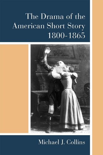 Бумажная книга «The Drama of the American Short Story, 1800-1865», автор Майкл Дж. Коллинз - фото №1