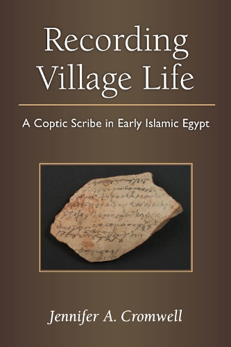 Паперова книга «Recording Village Life: A Coptic Scribe in Early Islamic Egypt», автор Дженніфер Кромвель - фото №1