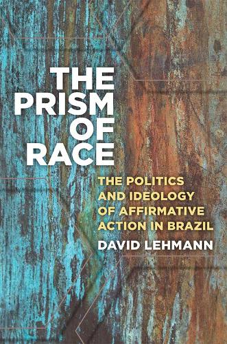 Бумажная книга «The Prism of Race: The Politics and Ideology of Affirmative Action in Brazil», автор Дэвид Леман - фото №1
