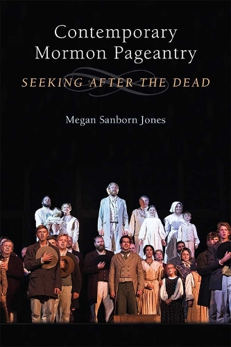 Бумажная книга «Contemporary Mormon Pageantry: Seeking After the Dead», автор Меган Сэнборн Джонс - фото №1