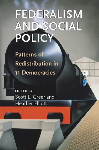 Бумажная книга «Federalism and Social Policy: Patterns of Redistribution in 11 Democracies», авторов Хизер Эллиотт, Скотт Л. Грир - фото №1