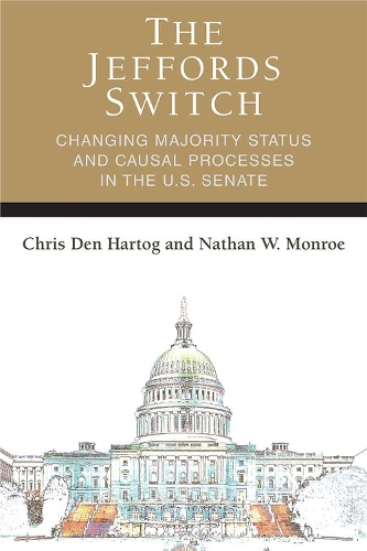 Паперова книга «The Jeffords Switch: Changing Majority Status and Causal Processes in the U.S. Senate», авторів Кріс Ден Хартог, Натан Монро - фото №1