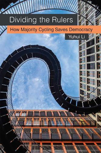 Паперова книга «Dividing the Rulers: How Majority Cycling Saves Democracy», автор Юхуї Лі - фото №1