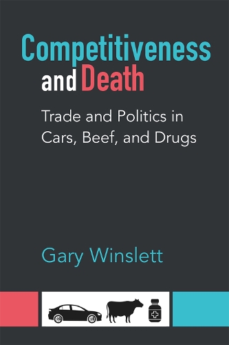 Бумажная книга «Competitiveness and Death: Trade and Politics in Cars, Beef, and Drugs», автор Гэри Уинслетт - фото №1