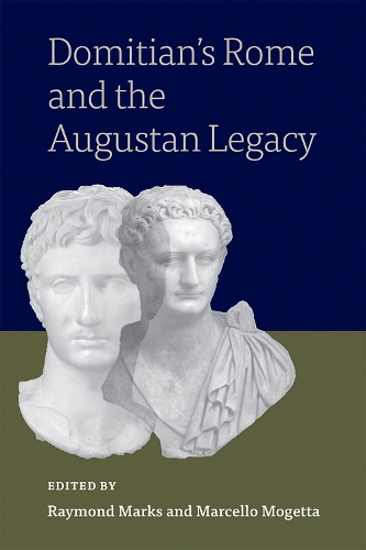 Паперова книга «Domitian's Rome and the Augustan Legacy», авторів Марчелло Моґетта, Реймонд Маркс - фото №1