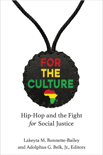 Паперова книга «For the Culture: Hip-Hop and the Fight for Social Justice», авторів Адольф Белк, Лейкайта Боннетт-Бейлі - фото №1
