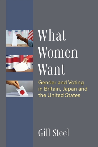 Бумажная книга «What Women Want: Gender and Voting in Britain, Japan and the United States», автор Гилл Стил - фото №1