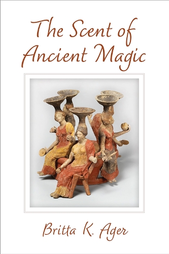 Паперова книга «The Scent of Ancient Magic», автор Брітта К. Агер - фото №1