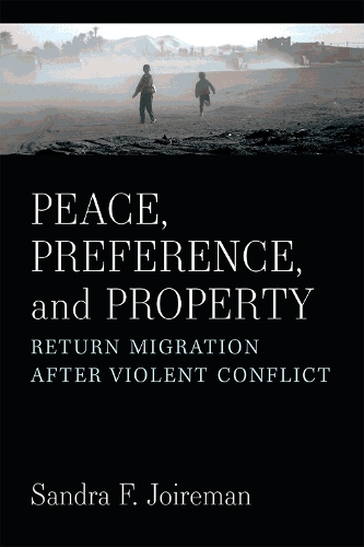 Бумажная книга «Peace, Preference, and Property: Return Migration after Violent Conflict», автор Сандра Ф. Джойреман - фото №1