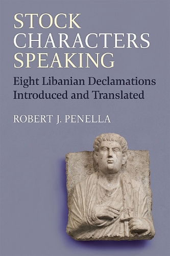 Бумажная книга «Stock Characters Speaking: Eight Libanian Declamations Introduced and Translated», автор Роберт Пенелла - фото №1