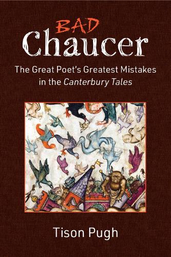 Бумажная книга «Bad Chaucer: The Great Poet's Greatest Mistakes in the Canterbury Tales», автор Тисон Пью - фото №1