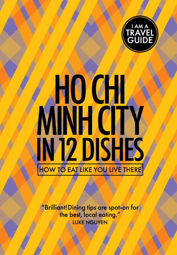 Бумажная книга «Ho Chi Minh City In 12 Dishes» - фото №1