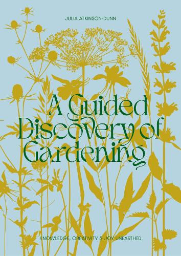 Паперова книга «A Guided Discovery of Gardening: Knowledge, creativity and joy unearthed» - фото №1