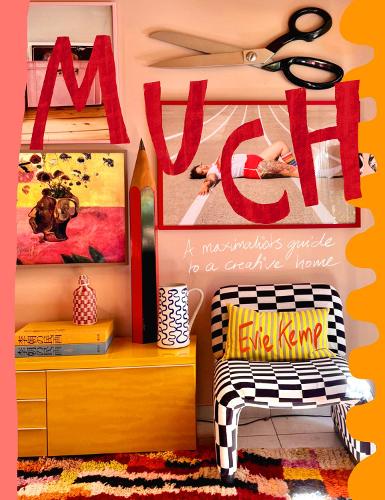 Паперова книга «Much: A maximalist’s guide to a creative home», автор Іві Кемп - фото №1