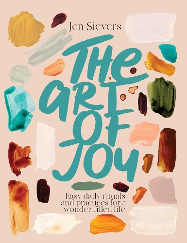 Бумажная книга «The Art of Joy: Easy daily rituals and practices for a wonder-filled life», автор Джен Сиверс - фото №1