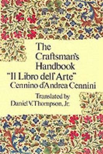 Бумажная книга «Craftsman'S Handbook», автор Ченнио Д'Андреа Ченнини - фото №1