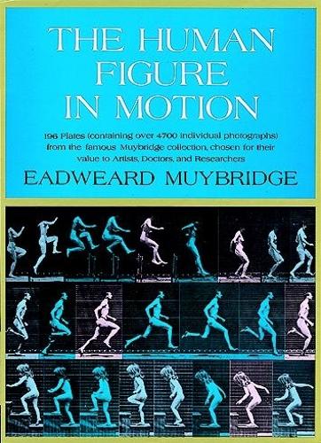 Бумажная книга «The Human Figure in Motion», авторов Эадуард Муйбридж, Джон В. Харкап - фото №1