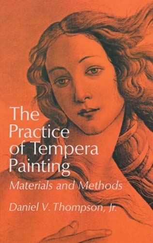 Бумажная книга «The Practice of Tempera Painting», авторов Дэниел В. Томпсон, Джеймс Гурни - фото №1