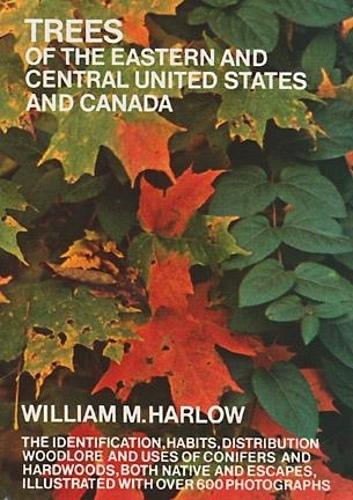 Бумажная книга «Trees of the Eastern and Central United States and Canada», авторов A. Огг, Уильям М. Харлоу - фото №1