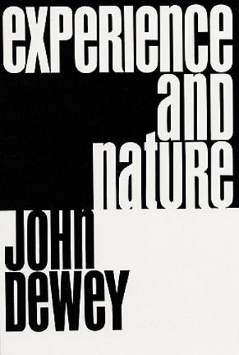 Паперова книга «Experience and Nature», автор Джон Дьюї - фото №1