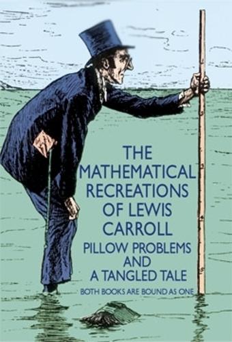 [object Object] «The Mathematical Recreations of Lewis Carroll: Pillow Problems and a Tangled Tale», авторів Х.С.М. Кокстер, Льюїс Керрол - фото №1