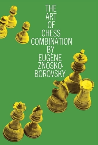 Паперова книга «The Art of Chess Combination», авторів Е.А. Зноско-Боровський, Віктор Кан - фото №1