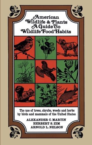 Бумажная книга «American Wild Life and Plants: A Guide to Wildlife Food Habits», автор Александр Мартин - фото №1